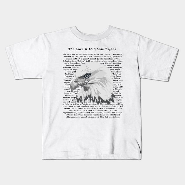 What Are The Laws With These Eagles? Kids T-Shirt by Slightly Unhinged